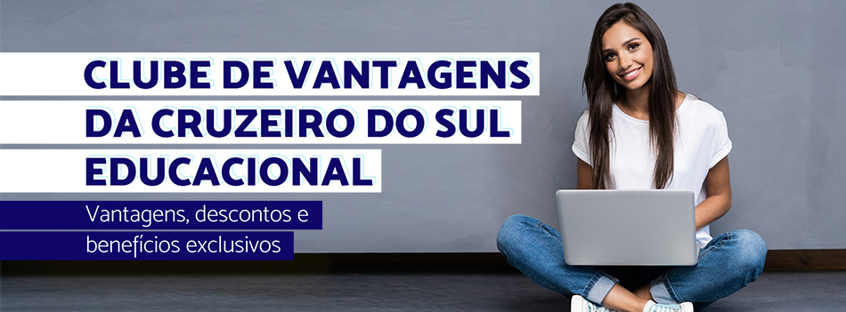 Clube de Vantagens Cruzeiro do Sul Educacional: para nossos alunos